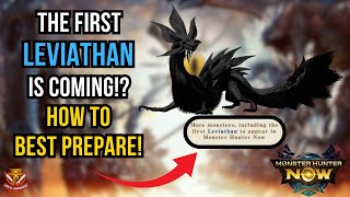 The FIRST LEVIATHAN coming to Monster Hunter Now!? How to BEST PREPARE!