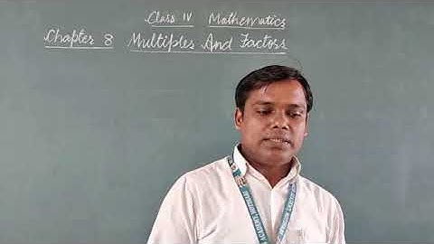 Class 4,Mathematics, Chapter 8, Multiples And Factors, Part1