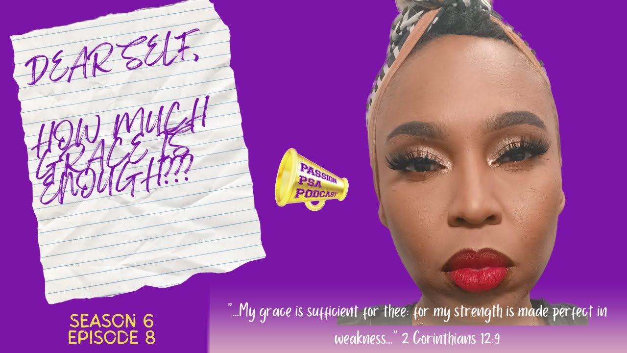 Passion PSA Podcast S6 E8 HOW MUCH GRACE IS ENOUGH YouTube passion-psa-podcast-s6-e8-how-much-grace-is-enough-youtube