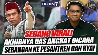Sedang Viral❗Akhirnya UAS Angkat Bicara Serangan ke Pondok Pesantren dan Kyai