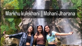 Markhu || Kukekhani Dam || Mohani jharana || chitlang janai parni thau ||🍀2080 ko vlog 2081 ma🫢