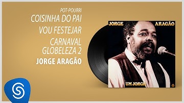Thumbnail of Jorge Aragão - Coisinha Do Pai#Vou Festejar#Carnaval Globeleza 2 (Álbum "Um Jorge") [Áudio Oficial]