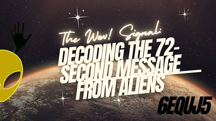 The Wow! Signal: Decoding the 72-Second Message from Aliens