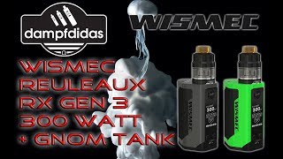 Wismec Reuleaux Gen 3 300 Watt BEST MOD OF 2017 + Gnome Tank Review