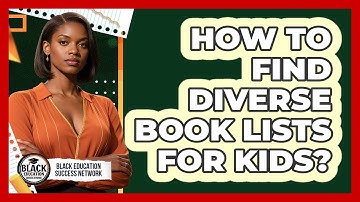 How To Find Diverse Book Lists For Kids?
