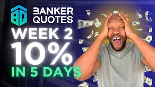 Banker Quotes Update | WEEK 2 Performance | 10% In 5 Days!!! screenshot 4