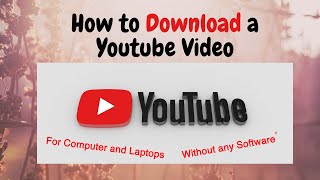 How To Download A Youtube Video On Computer For Free A Software
