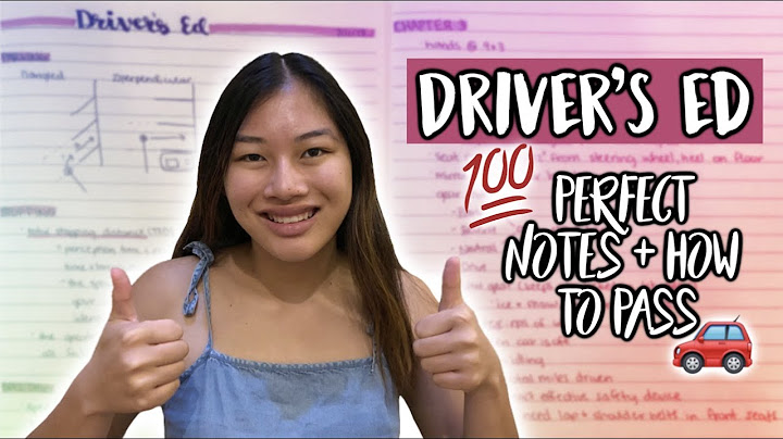 DRIVER'S ED: WHAT TO EXPECT, PERFECT NOTES, & HOW TO PASS!!