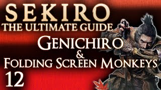 GENICHIRO & FOLDING SCREEN MONKEYS CHEESE - SEKIRO THE ULTIMATE GUIDE 100% GAME WALKTHROUGH  PART 12