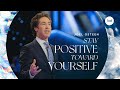 Stay positive toward yourself  joel osteen