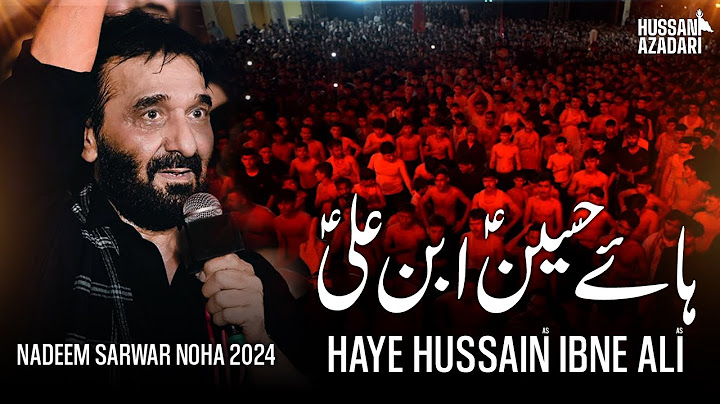 Haye Hussain Ibne Ali | Nadeem Sarwar Noha 2024 | Ali Jee Noha | Ali Shanawar | Karchi