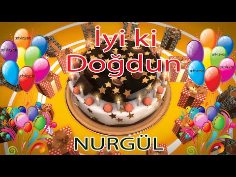 İyi ki Doğdun - NURGÜL - Tüm İsimler'e Doğum Günü Şarkısı