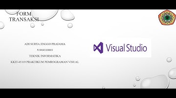 KKIT-45119 Praktikum Pemrograman Visual : Form Transaksi