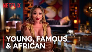 Young, Famous & African | Now Streaming | Season 2 | Netflix