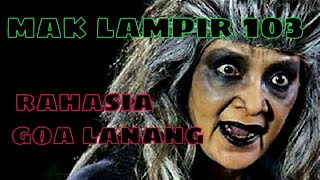 Misteri Gunung Merapi - Mak Lampir Episode 103 [Rahasia Goa Lanang]
