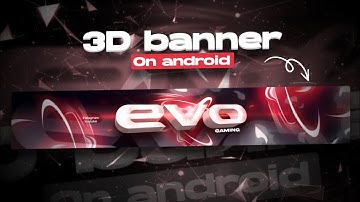 Create 3D Banner On Android | 3D Gaming Banner Tutorial Ps Touch
