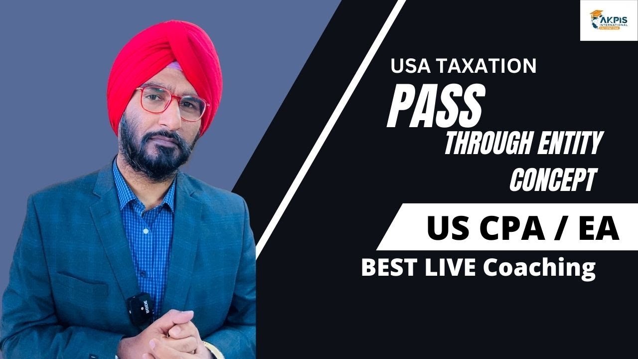 Pass Through Concept In Usa taxation I US TAX Training I US CPA Best Training Institute in India 