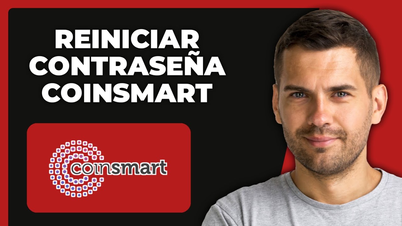 ¿Cómo Restablecer la Contraseña de Coinsmart? Cambiar Contraseña Coinsmart 2025