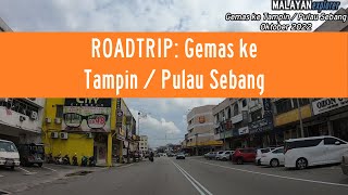 Download Lagu ROADTRIP: Gemas ke Tampin / Pulau Sebang MP3