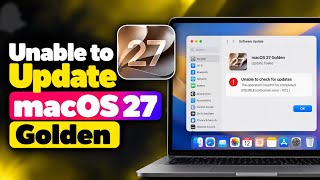 Fix Unable to Update macOS 27 Golden Gate (Easy Fix)