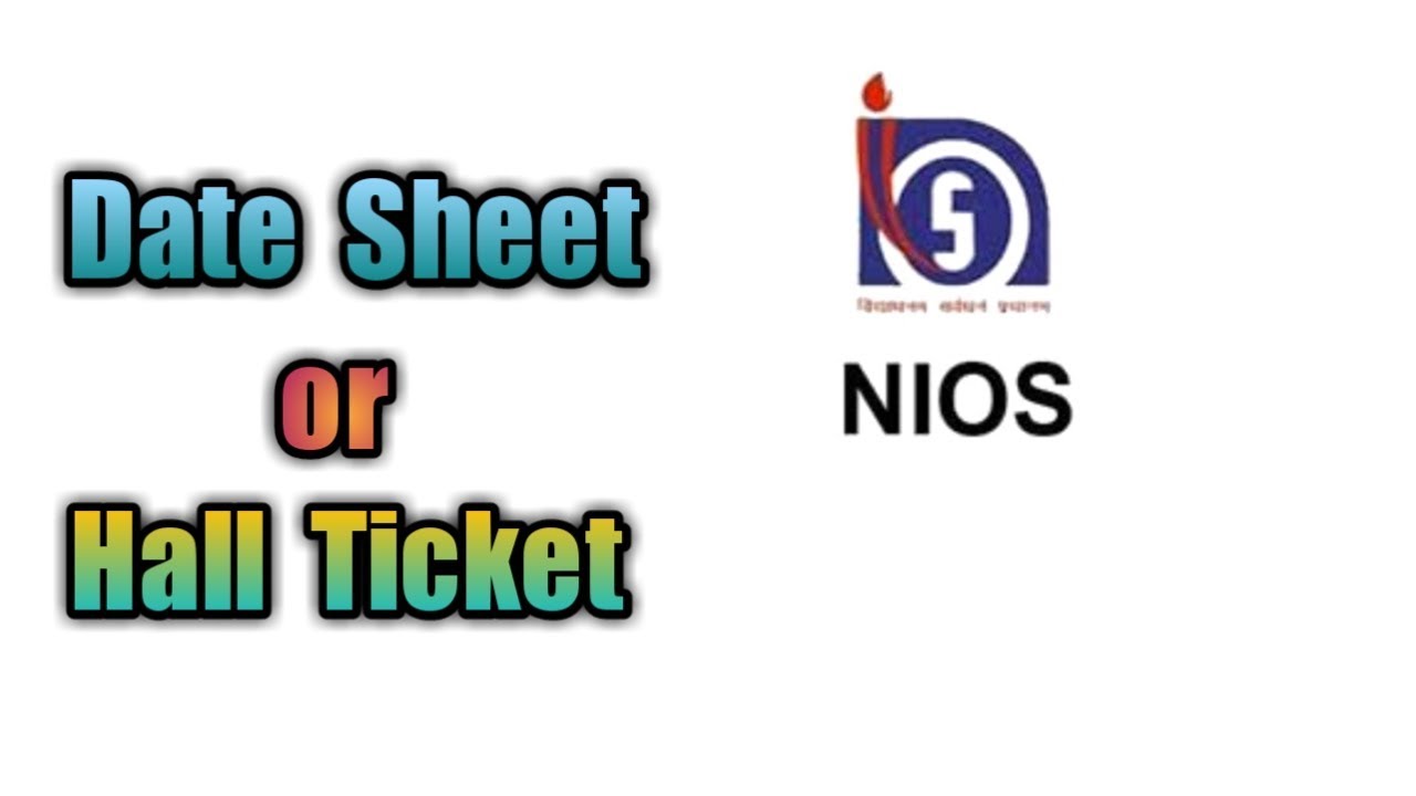 NIOS Date Sheet or Hall Ticket