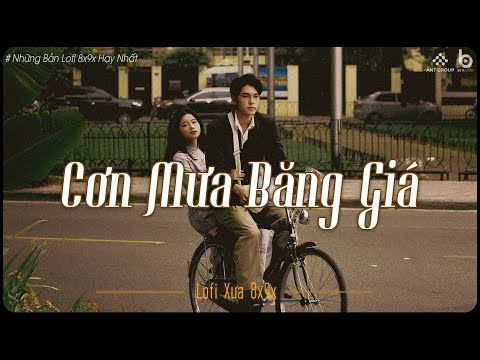 Những Bản Lofi 8x9x Hay Nhất - Nhạc Lofi Xưa Nhẹ Nhàng Thư Giãn | Nhạc Lofi 8x9x Hay Nhất Hiện Nay