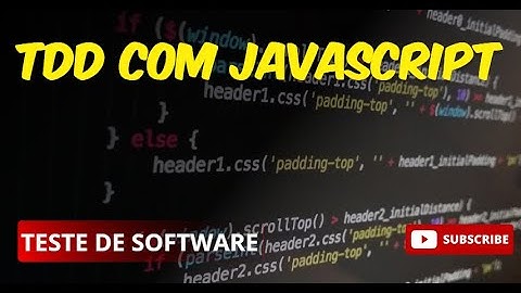 Dominando Test-Driven Development (TDD) com JavaScript: Um Guia Prático