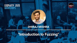 #Eko2020 Workshops | Dhiraj Mishra: Introduction to fuzzing Net Worth
