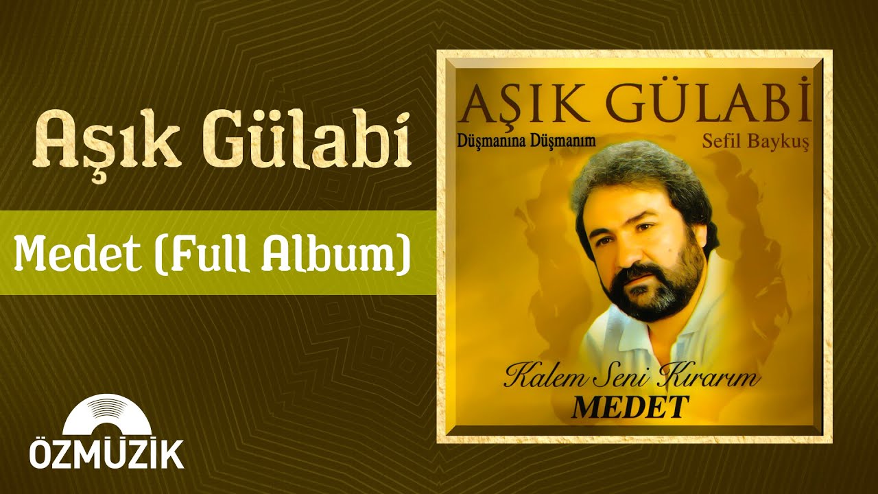 Aşık Gülabi - Medet (Full Album)