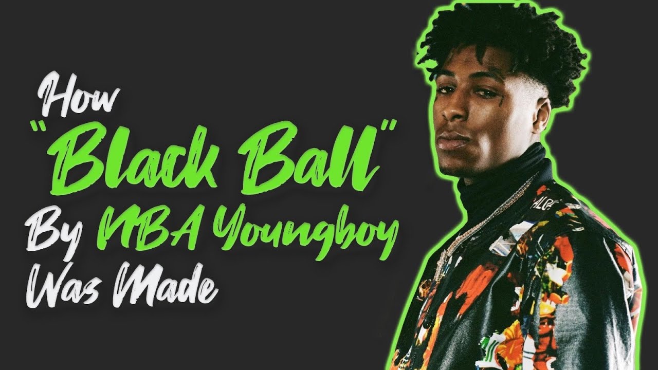 BehindTheLoop NBA YoungBoy “BlackBall” Melody By Daniboi YouTube