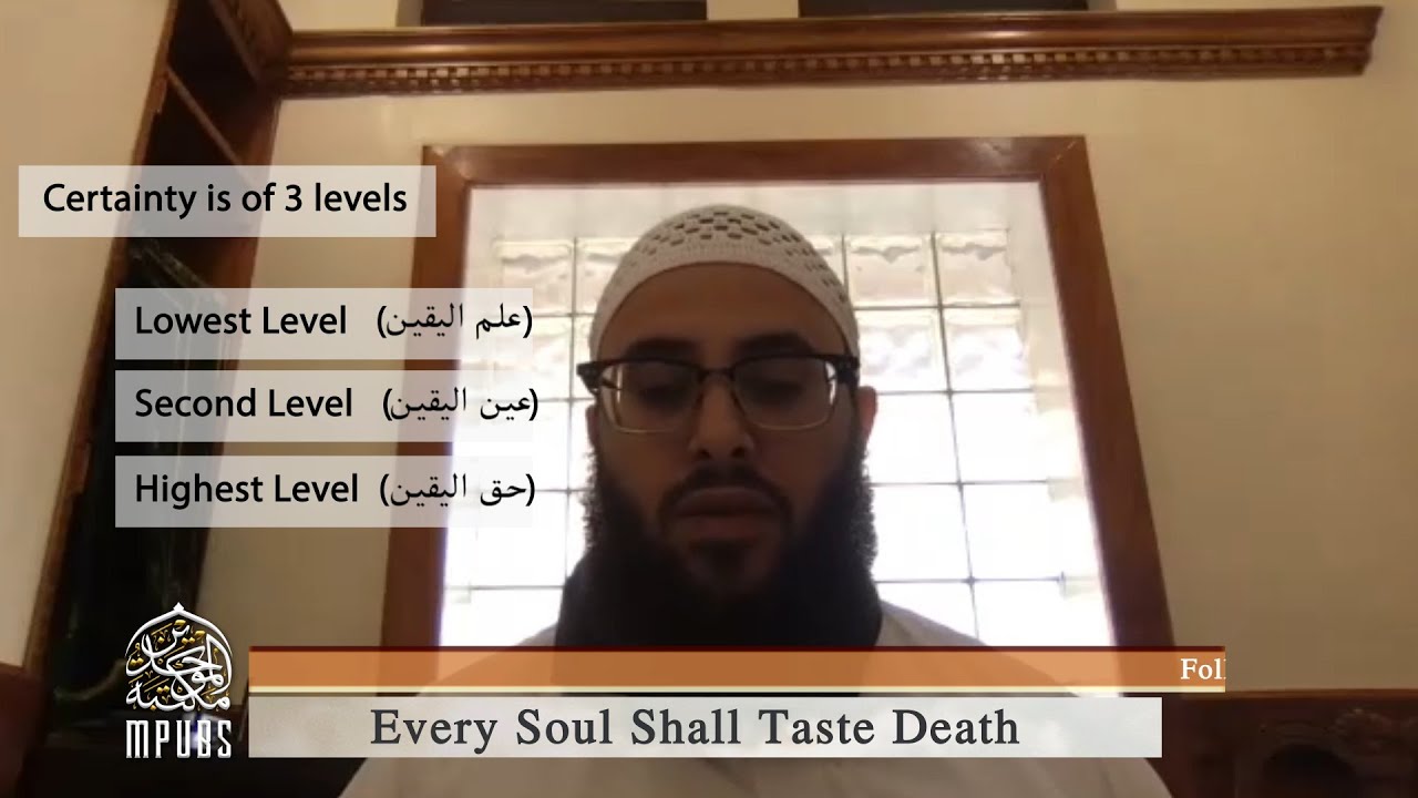 Video Podcast: Every Soul Shall Taste Death - How Do You Want To Depart? by Shaykh Hasan Somali