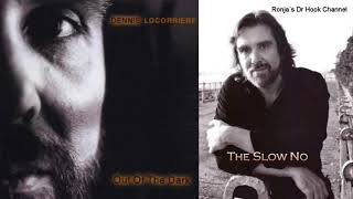Dennis Locorriere ~ "The Slow No"