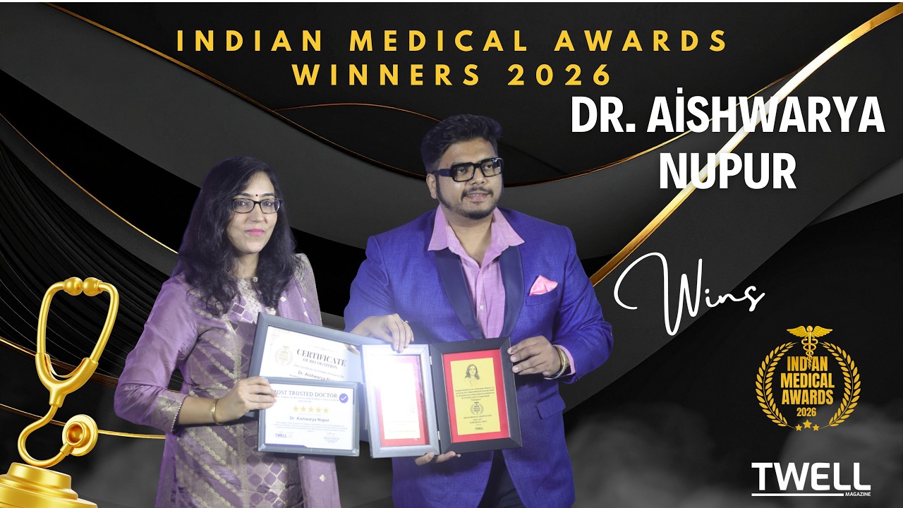 Dr. Aishwarya Nupur: Indian Medical Awards 2026 Excellence in Reproductive Medicine & Fertility Care