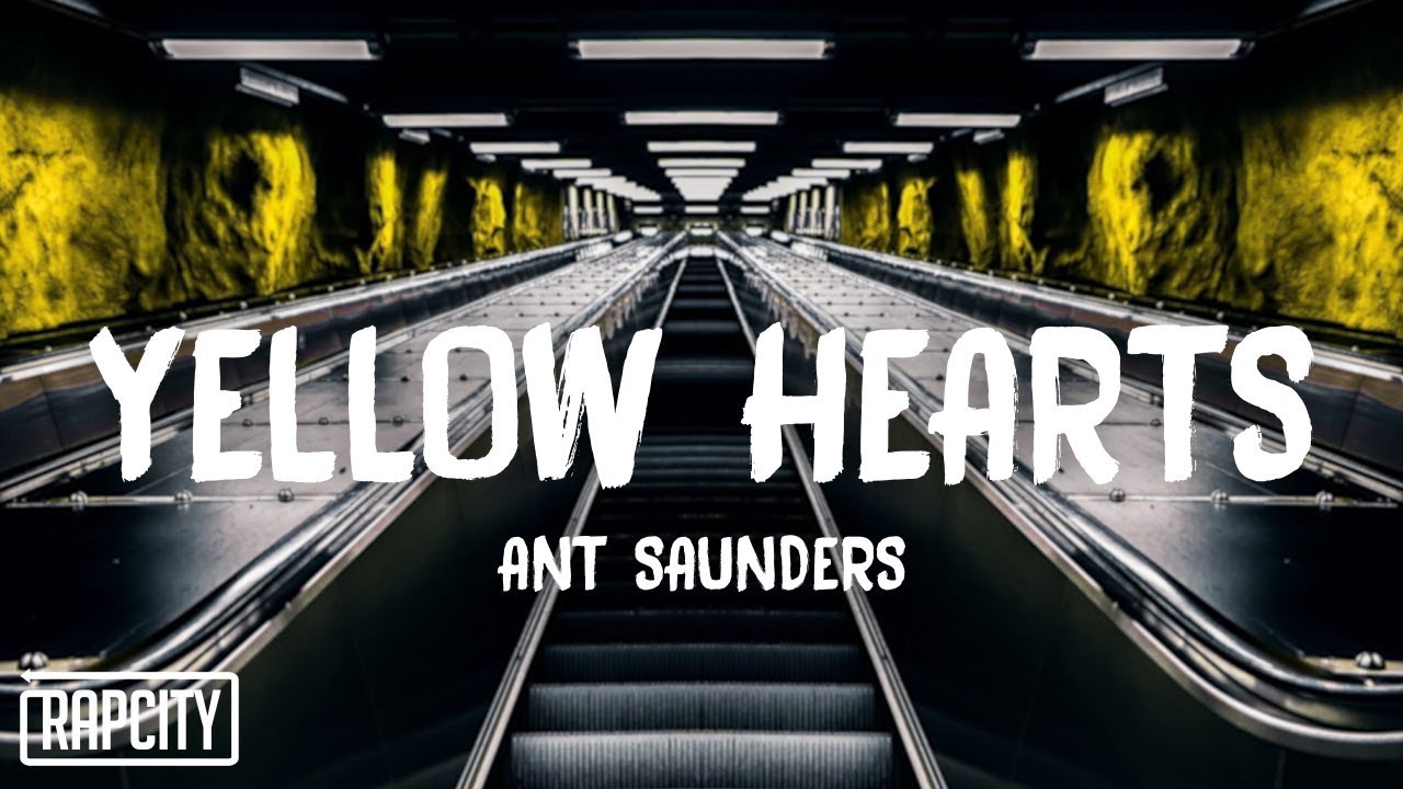 Ant Saunders - Yellow Hearts (Lyrics)