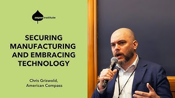 Securing Manufacturing and Embracing Technology - Chris Griswold, American Compass