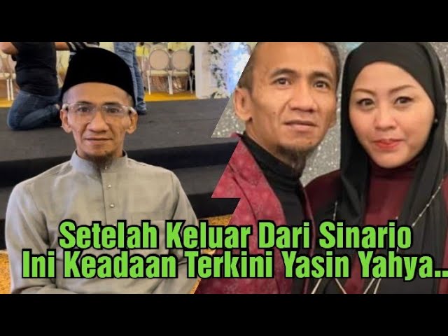 Selepas Sekian Lama Yasin Yahya Keluar Dari Sinario,Hari Ni