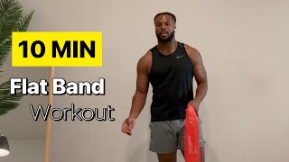 10 MIN Flat Band Workout