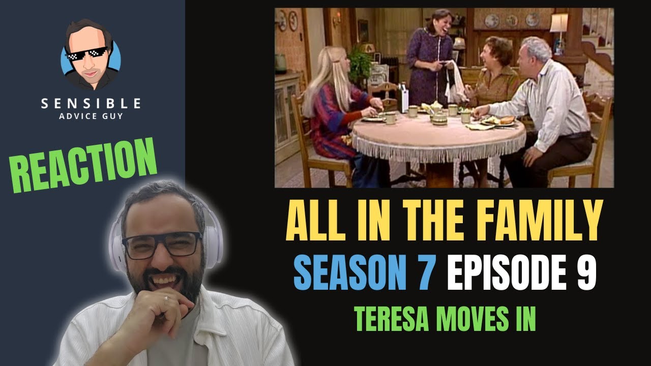 All in the Family REACTION, S7EP9 - Teresa Moves In