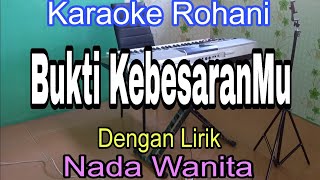 BUKTI KEBESARANMU | KARAOKE ROHANI | NADA WANITA | NDC WORSHIP | NADA DASAR A = Do