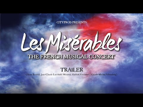 LES MISERABLES The French Musical Concert - Trailer