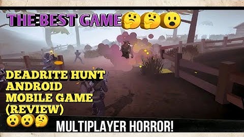 Deadrite Hunt - Multiplayer Horror Gameplay (Android/IOS)