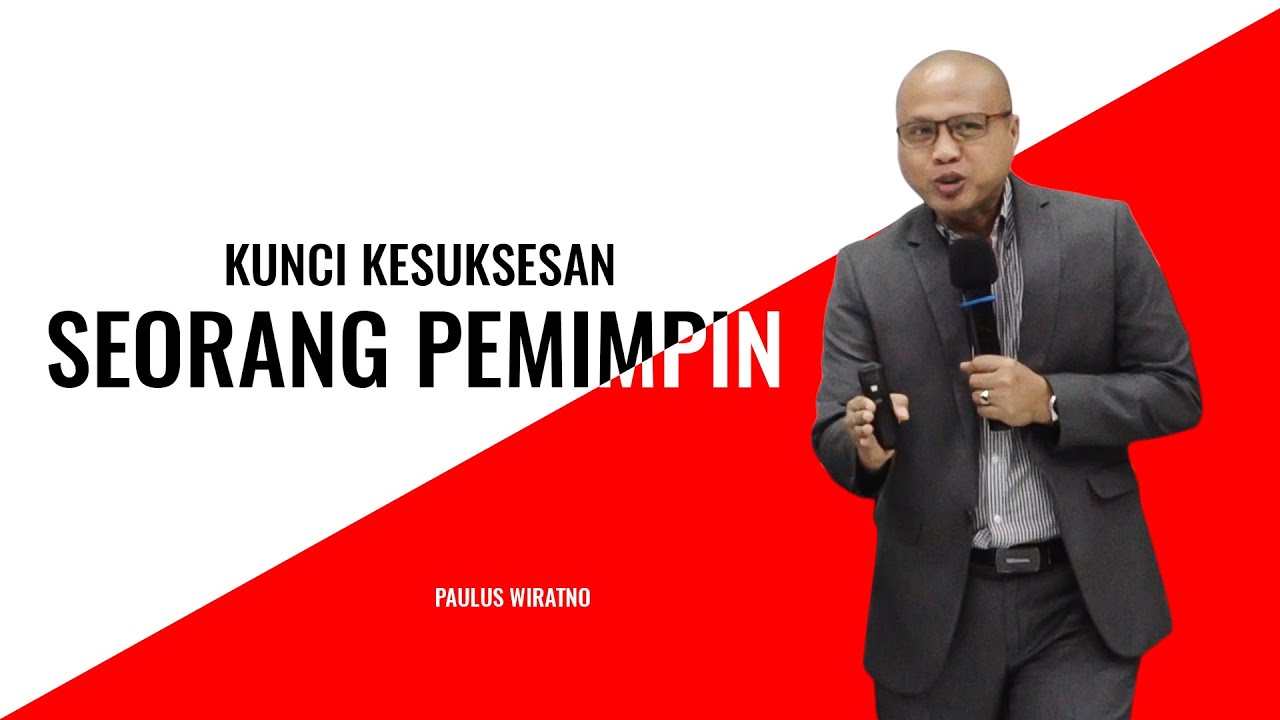  KUNCI KESUKSESAN  SEORANG PEMIMPIN YouTube