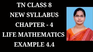 8th Maths Ch-4 Life Mathematics | Example-4.4 | Samacheer One plus One channel