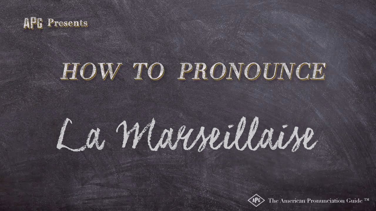 how-to-pronounce-la-marseillaise-real-life-examples-youtube