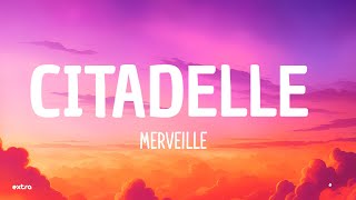 Merveille - Citadelle (Paroles/Lyrics)