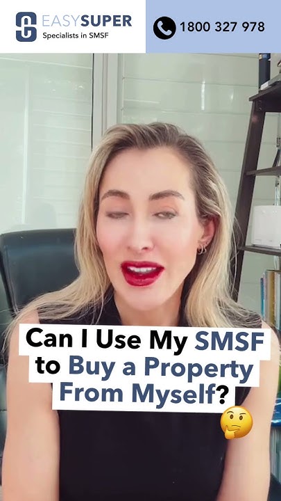 can-i-use-my-smsf-to-buy-a-property-from-myself-easy-super-youtube