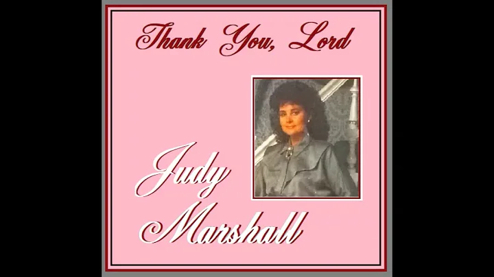 Judy Marshall: Thank You, Lord (1989) complete alb...