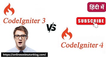 CodeIgniter 3 Vs CodeIgniter 4 (Hindi) | How To Upgrade Framework Version and Work with CodeIgniter?