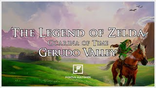 Ocarina of Time | Gerudo Valley [Arrangement]