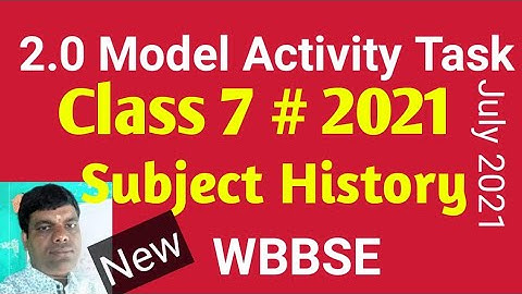 2.0. Model Activity Task 2021 // New // Class 7 // Subject History //   in Hindi medium / WBBSE